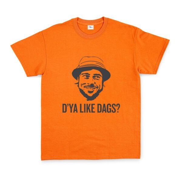 D’ya Like Dags? Snatch Tişört