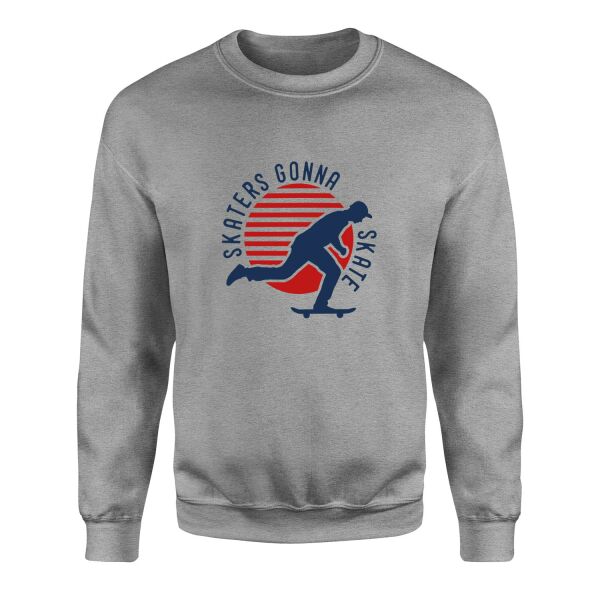 Skaters Gonna Skate Sweatshirt L - Gri