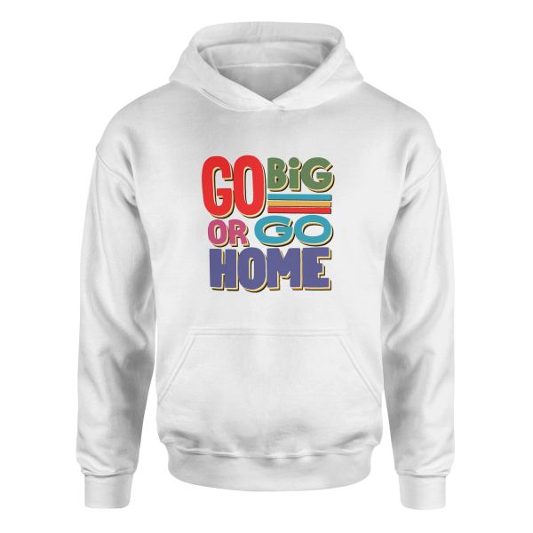 Go Big or Go Home Hoodie S - Beyaz