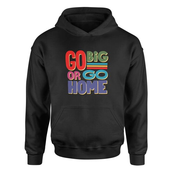 Go Big or Go Home Hoodie L - Siyah