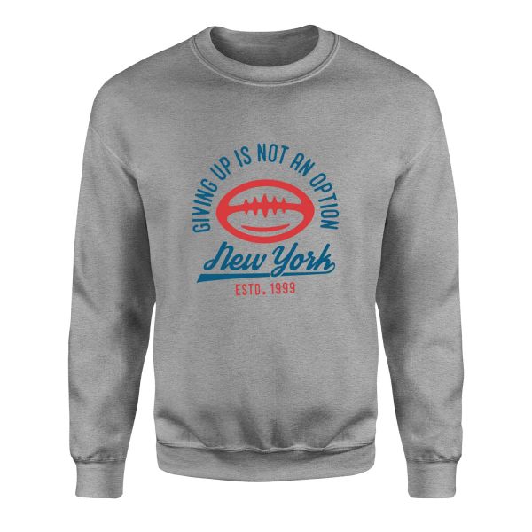 Giving Up Is Not An Option Sweatshirt S - Gri