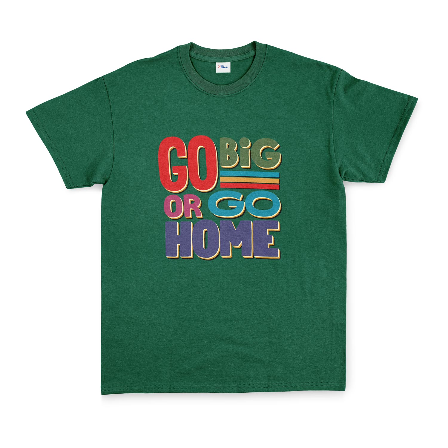 Go Big or Go Home Tişört XXL - Nefti Yeşili