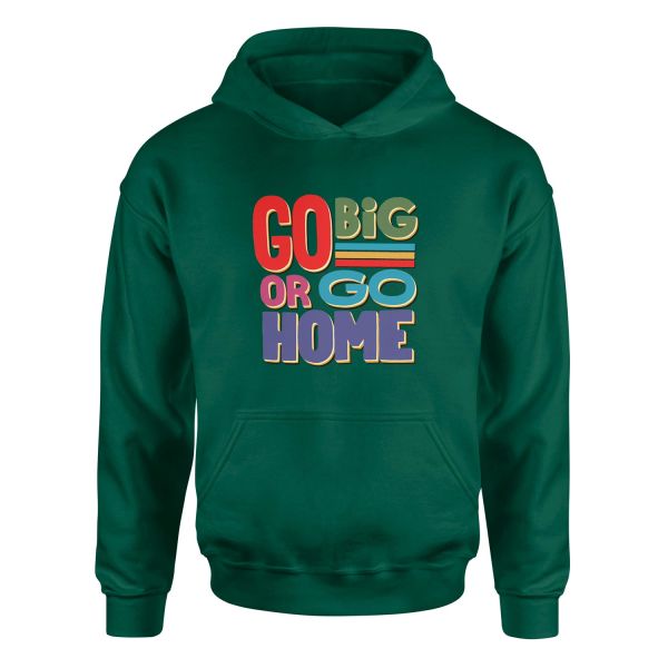 Go Big or Go Home Hoodie L - Nefti Yeşili