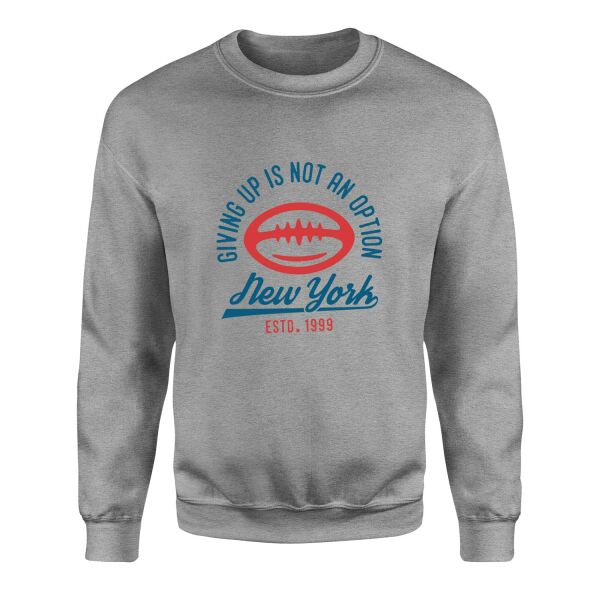 Giving Up Is Not An Option Sweatshirt L - Gri