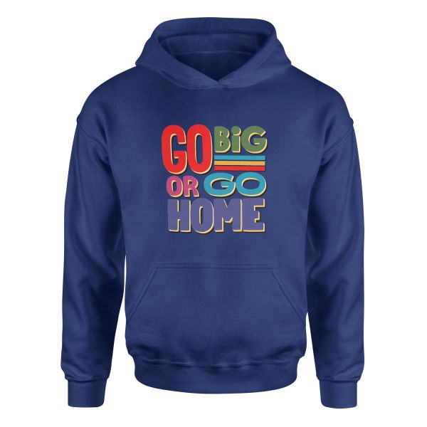 Go Big or Go Home Hoodie M - İndigo Mavisi