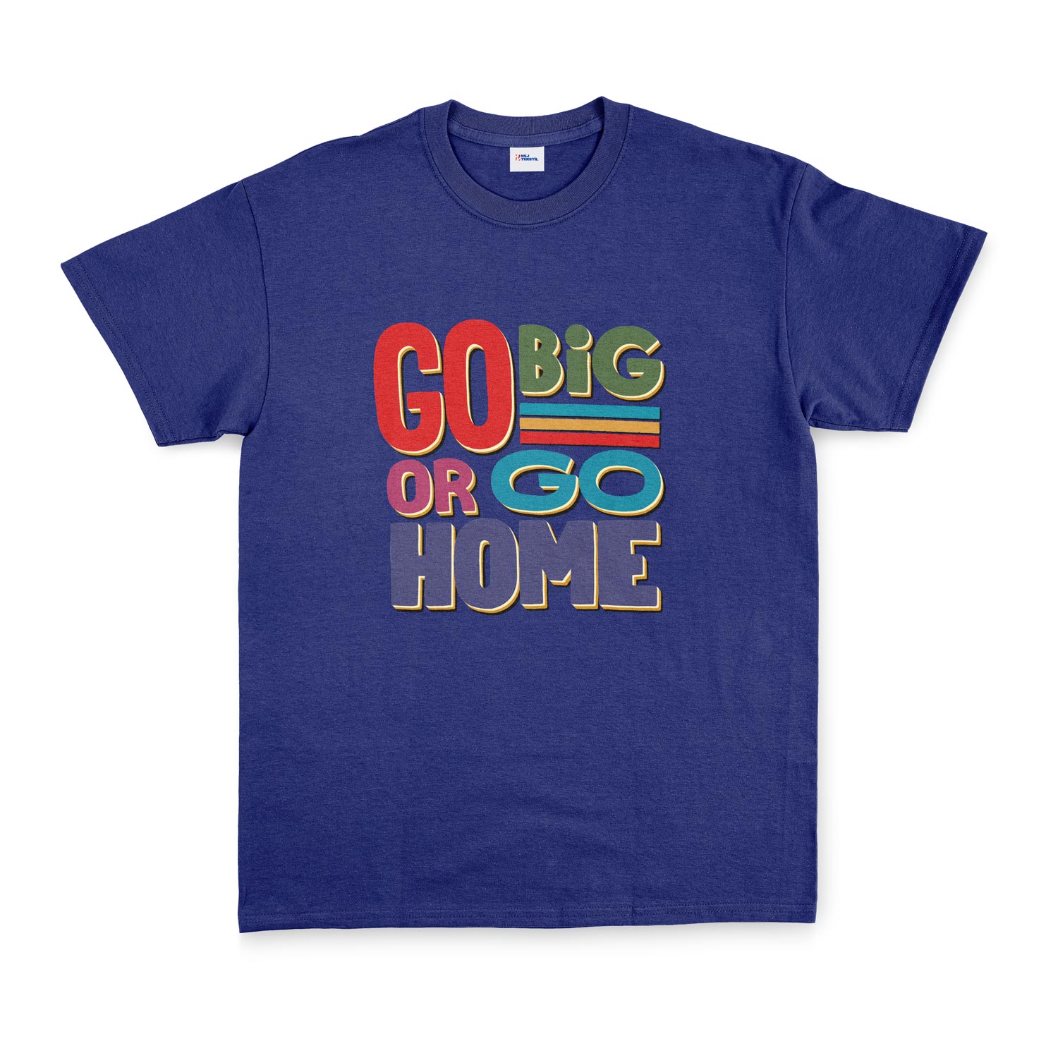 Go Big or Go Home Tişört XXL - İndigo Mavisi