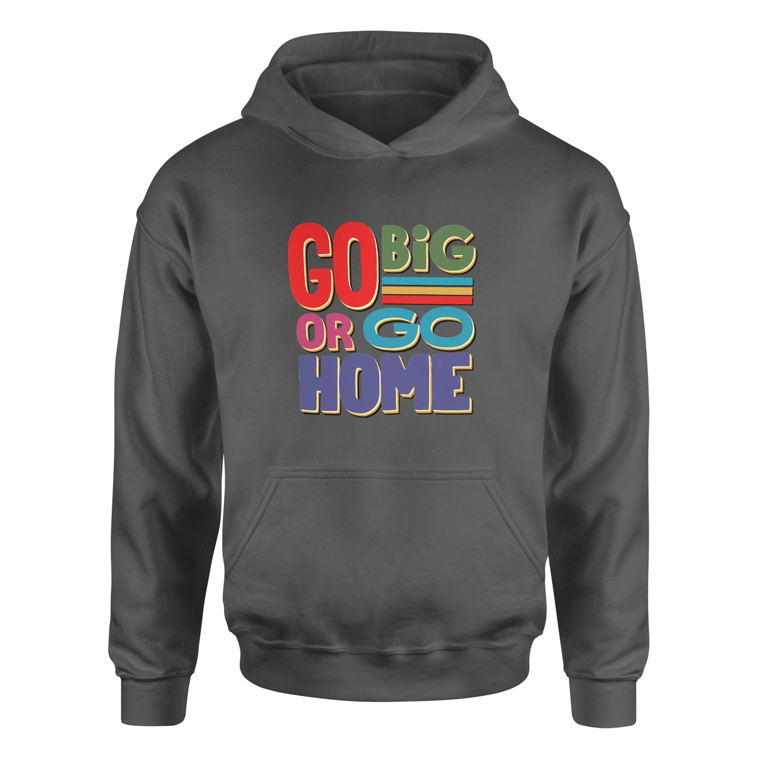 Go Big or Go Home Hoodie L - Füme