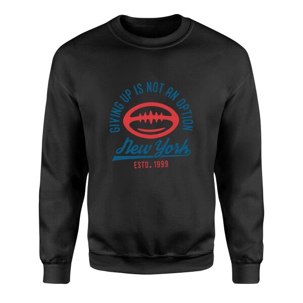 Giving Up Is Not An Option Sweatshirt S - Siyah