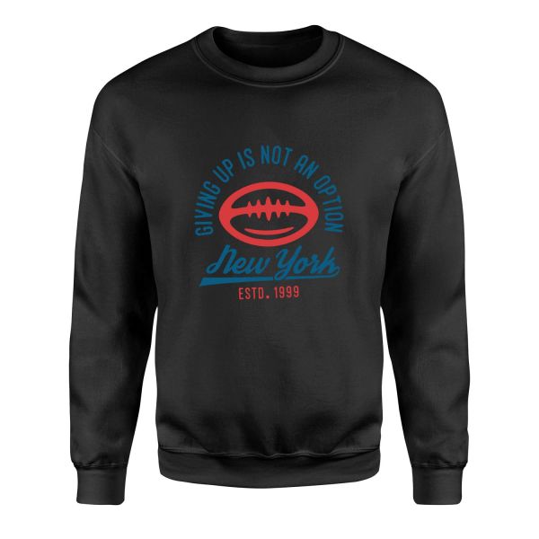 Giving Up Is Not An Option Sweatshirt M - Siyah