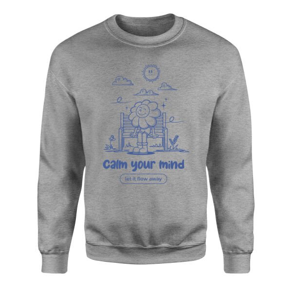 Calm Your Mind Sweatshirt S - Gri