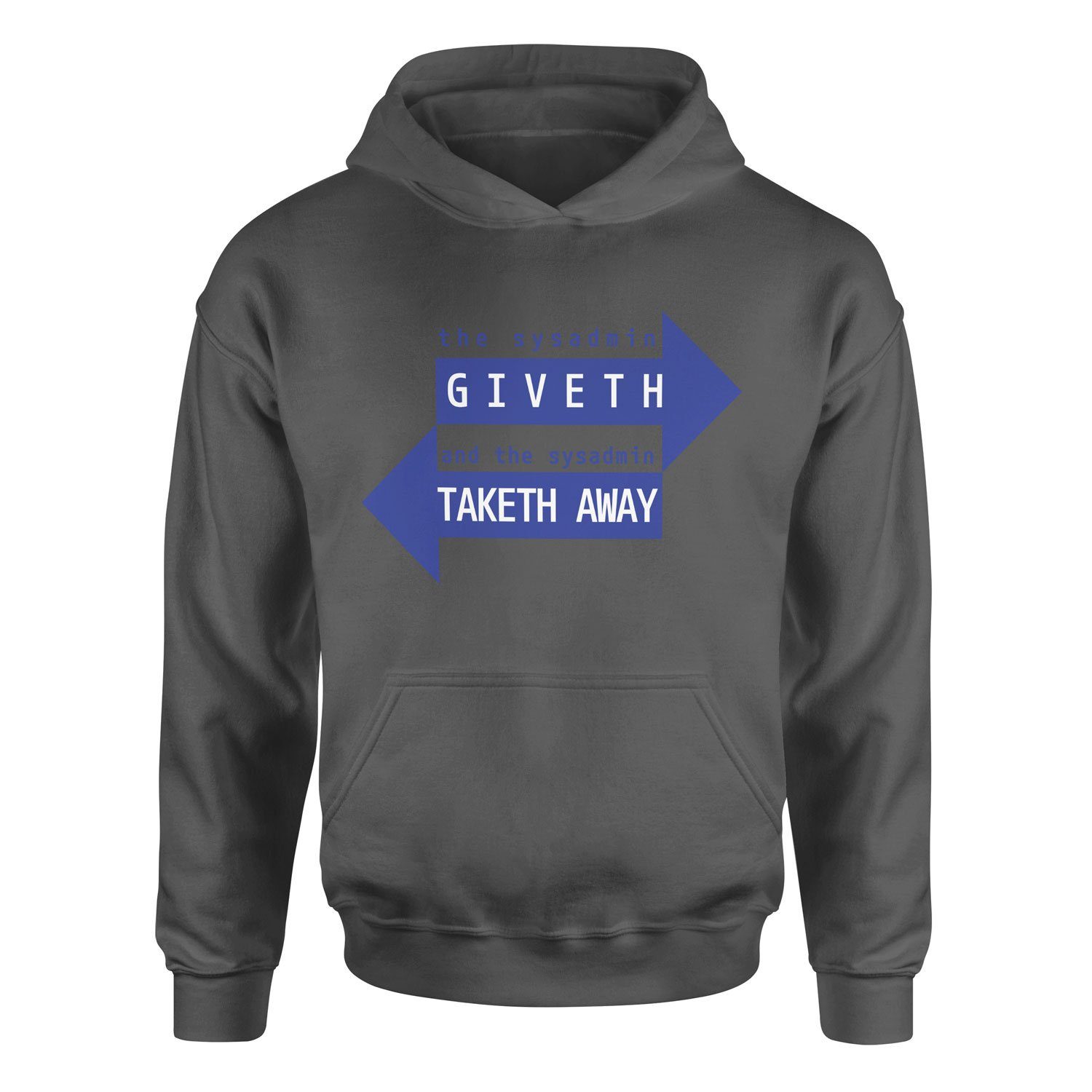 SYSADMIN Giveth, SYSADMIN Taketh Away Hoodie S - Füme