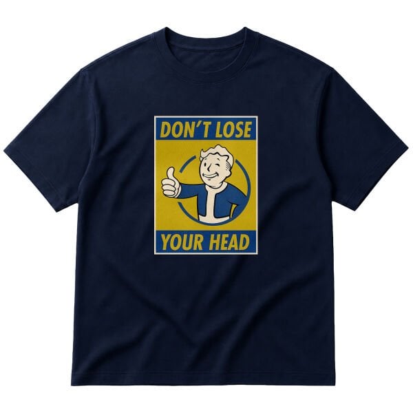 Don’t Lose Your Head | Fallout Oversize Tişört