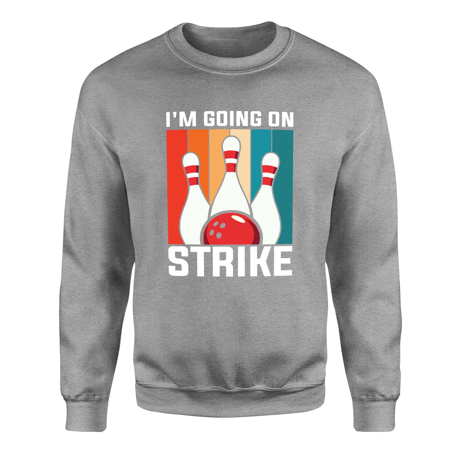 I’m Going On Strike Sweatshirt S - Gri