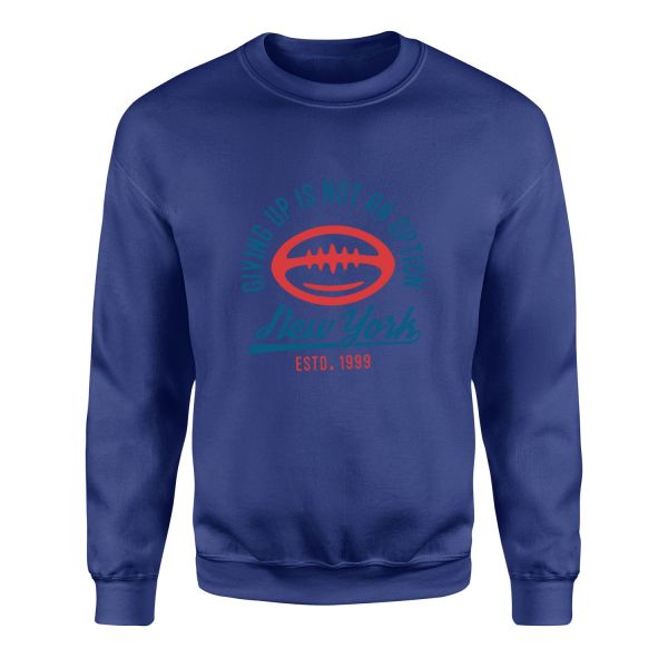 Giving Up Is Not An Option Sweatshirt S - İndigo Mavisi
