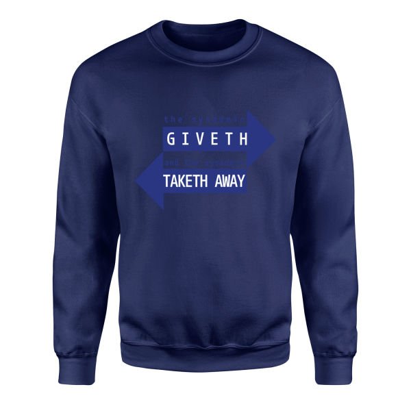 SYSADMIN Giveth, SYSADMIN Taketh Away Sweatshirt M - İndigo Mavisi