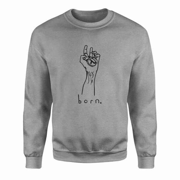 born. Sweatshirt L - Gri