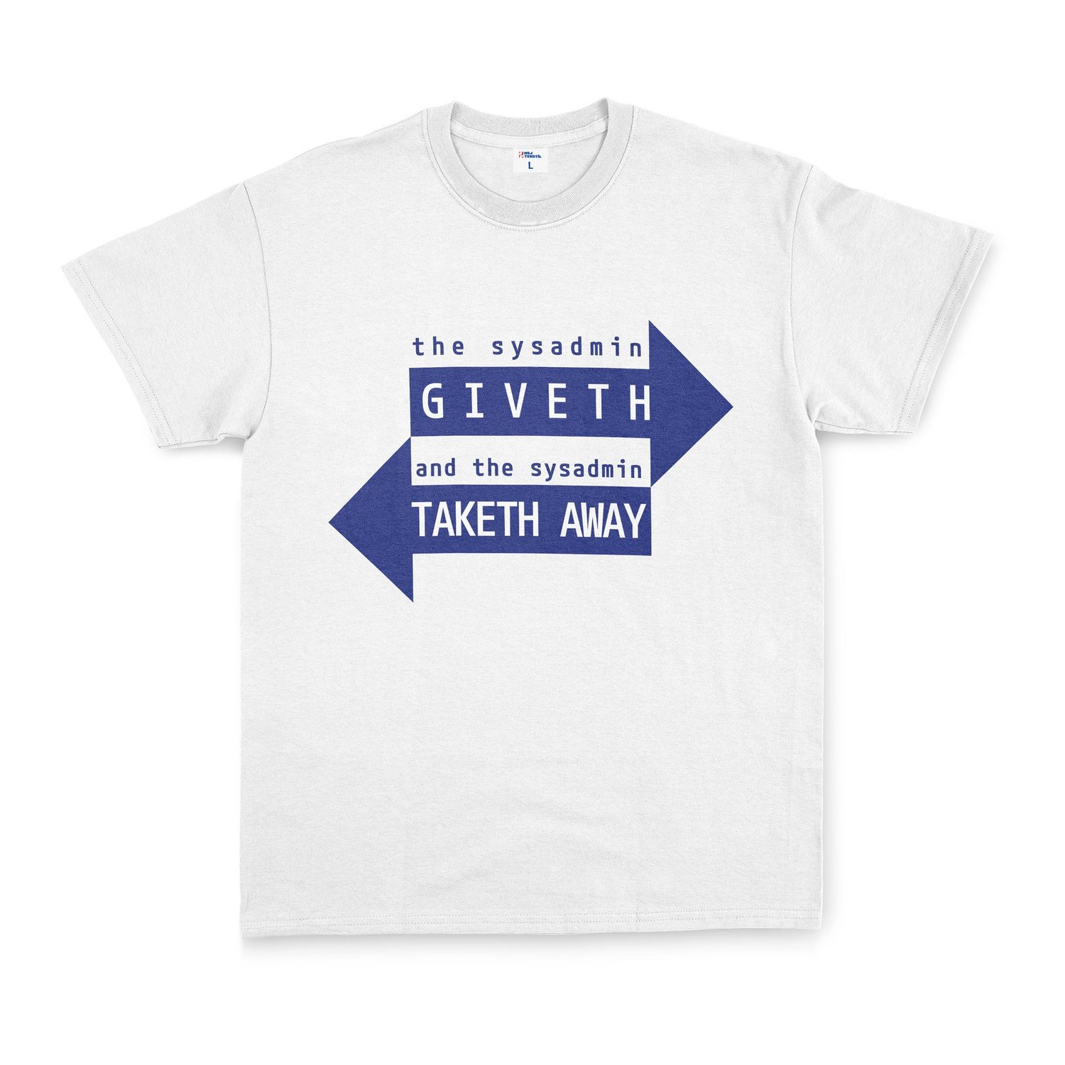 SYSADMIN Giveth, SYSADMIN Taketh Away Tişört XXL - Beyaz