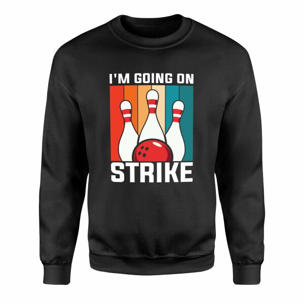 I’m Going On Strike Sweatshirt M - Siyah