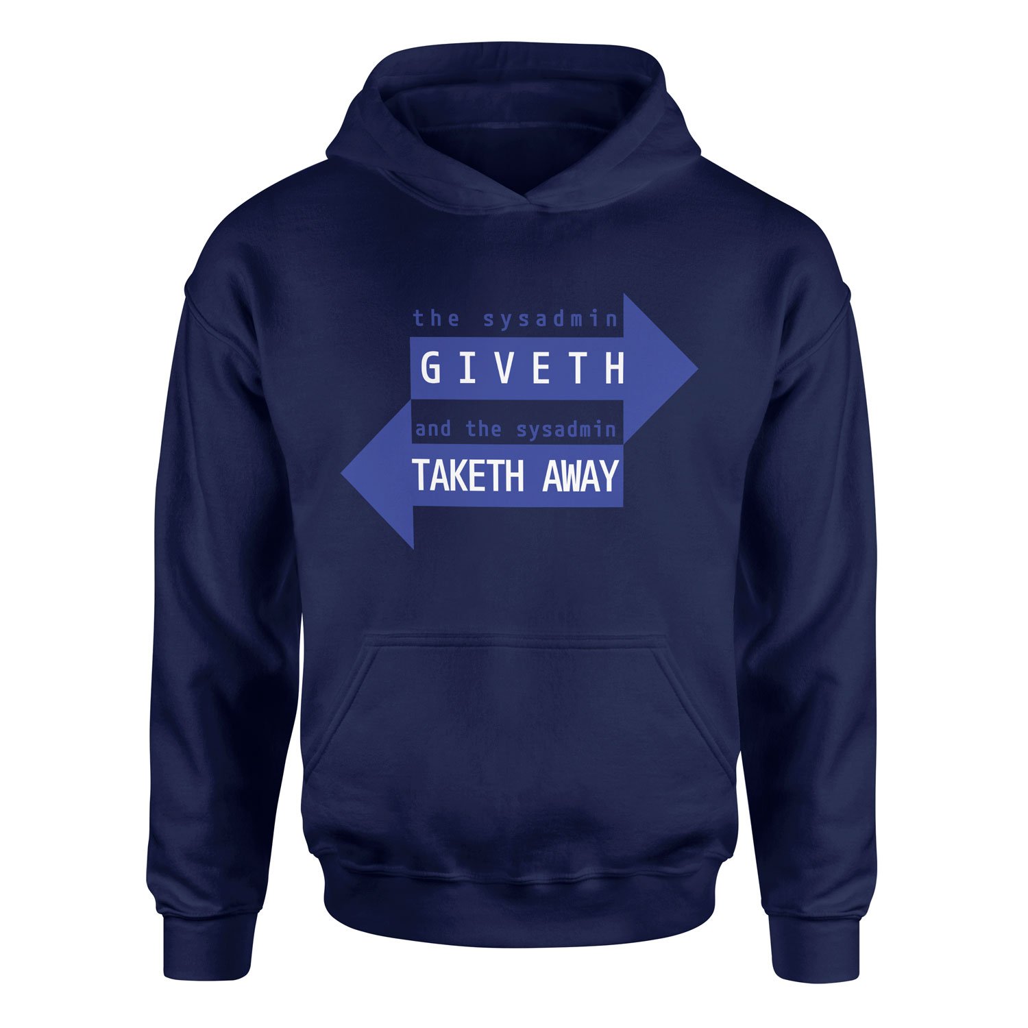 SYSADMIN Giveth, SYSADMIN Taketh Away Hoodie XL - İndigo Mavisi
