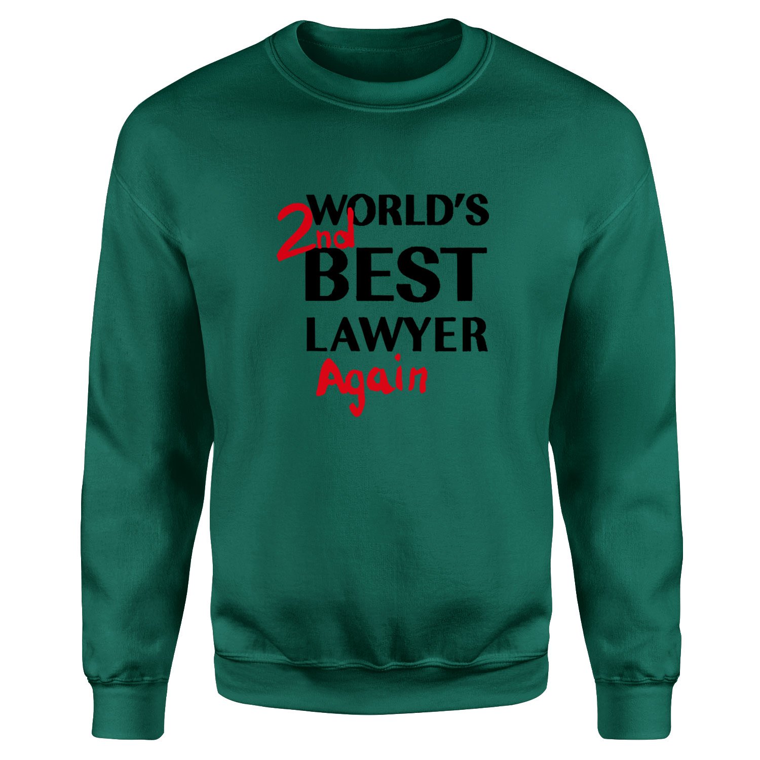 World’s 2nd Best Lawyer Again Sweatshirt XL - Nefti Yeşili