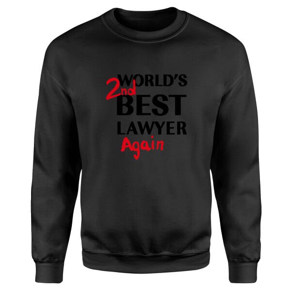 World’s 2nd Best Lawyer Again Sweatshirt XL - Siyah