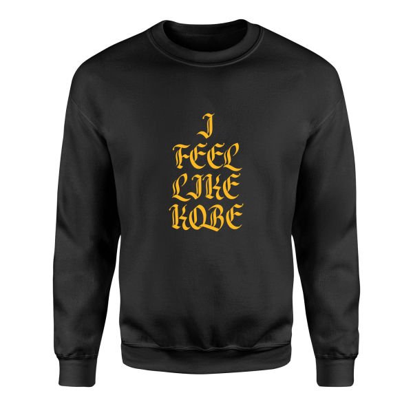 I FEEL LIKE KOBE Sweatshirt S - Siyah