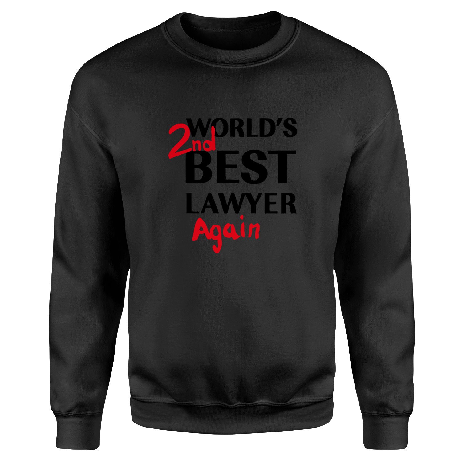 World’s 2nd Best Lawyer Again Sweatshirt XXL - Siyah