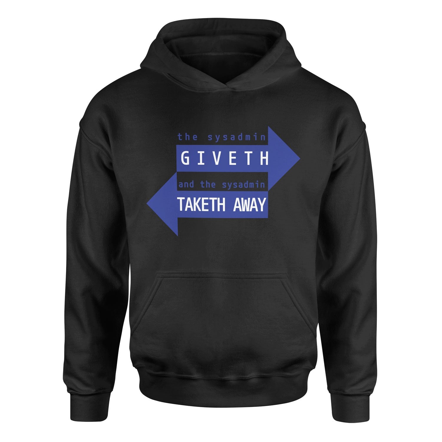 SYSADMIN Giveth, SYSADMIN Taketh Away Hoodie M - Siyah