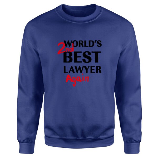 World’s 2nd Best Lawyer Again Sweatshirt S - İndigo Mavisi