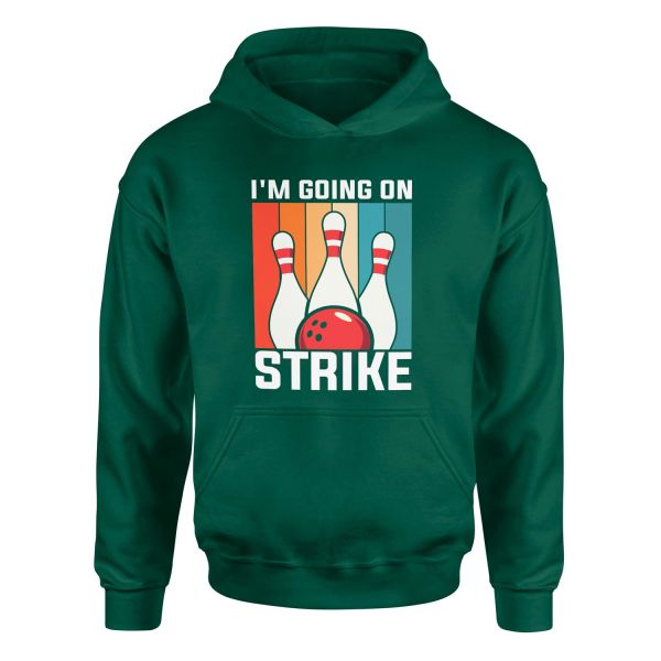 I’m Going On Strike Hoodie S - Nefti Yeşili