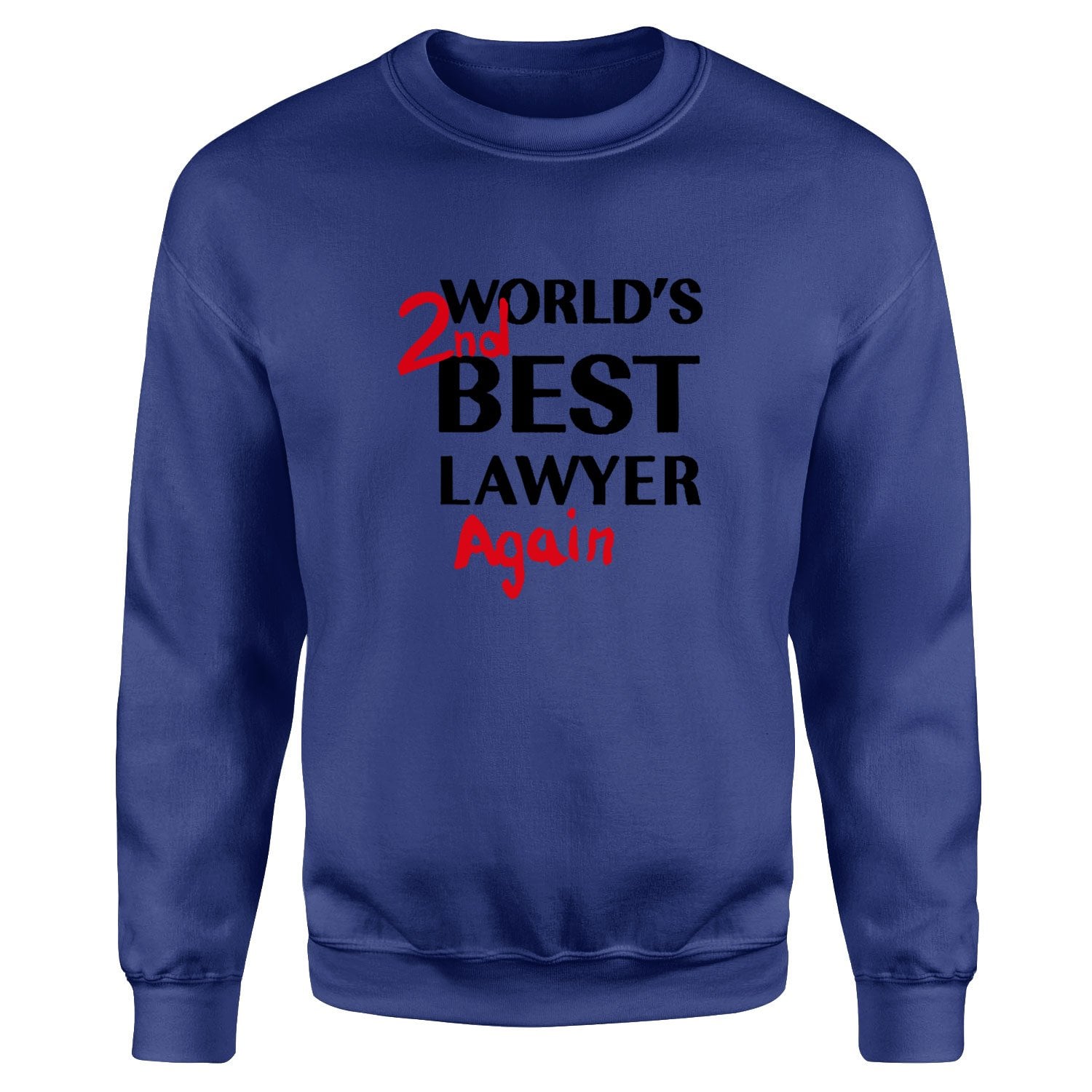 World’s 2nd Best Lawyer Again Sweatshirt L - İndigo Mavisi