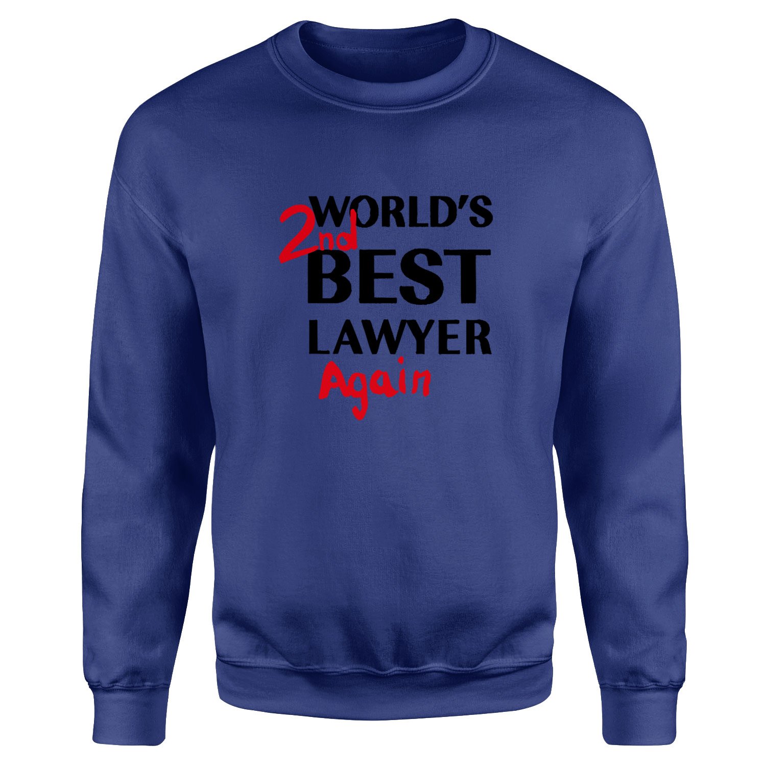 World’s 2nd Best Lawyer Again Sweatshirt XXL - İndigo Mavisi