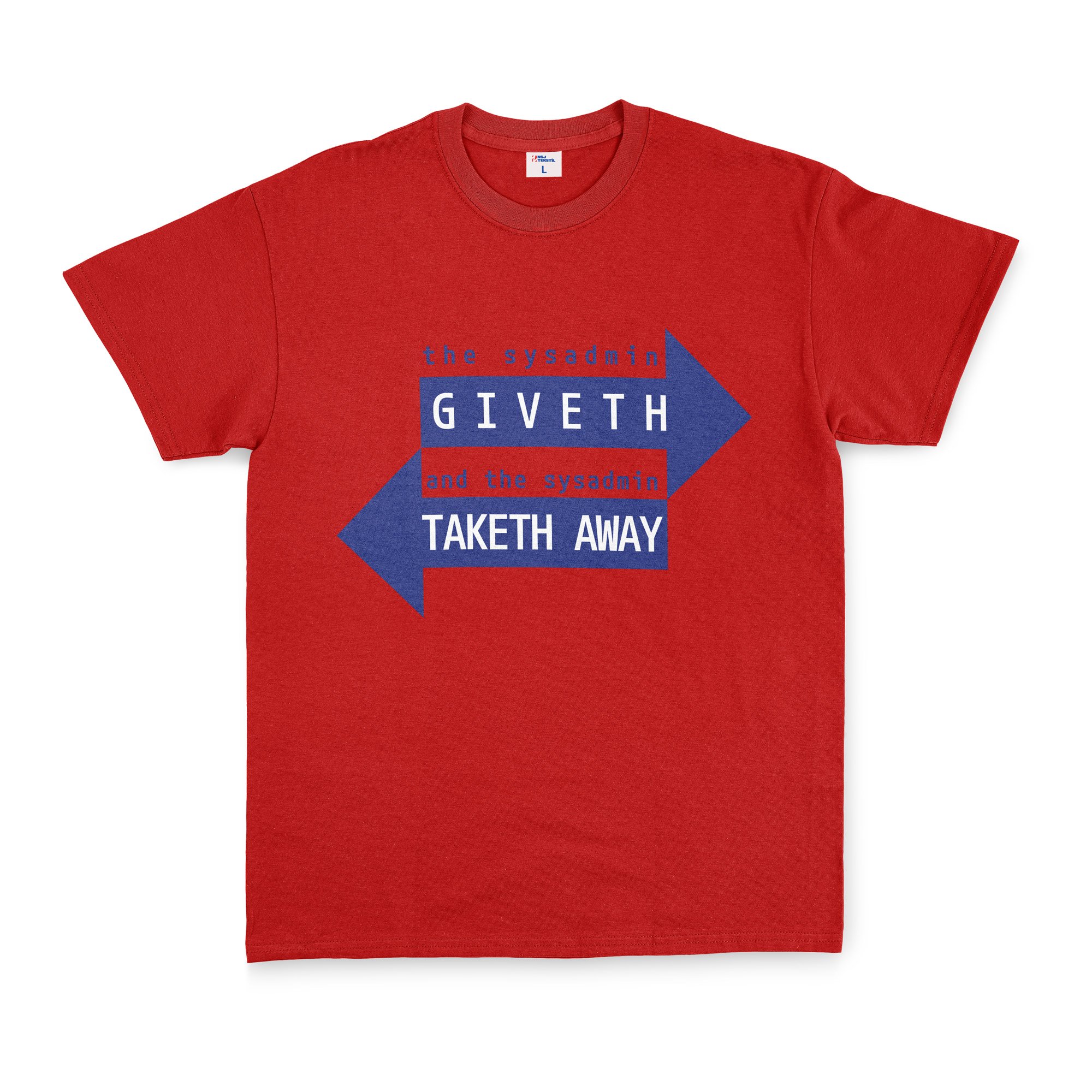 SYSADMIN Giveth, SYSADMIN Taketh Away Tişört XL - Kırmızı