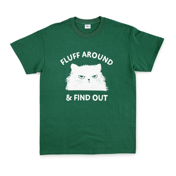 Fluff Around & Find Out Tişört M - Nefti Yeşili