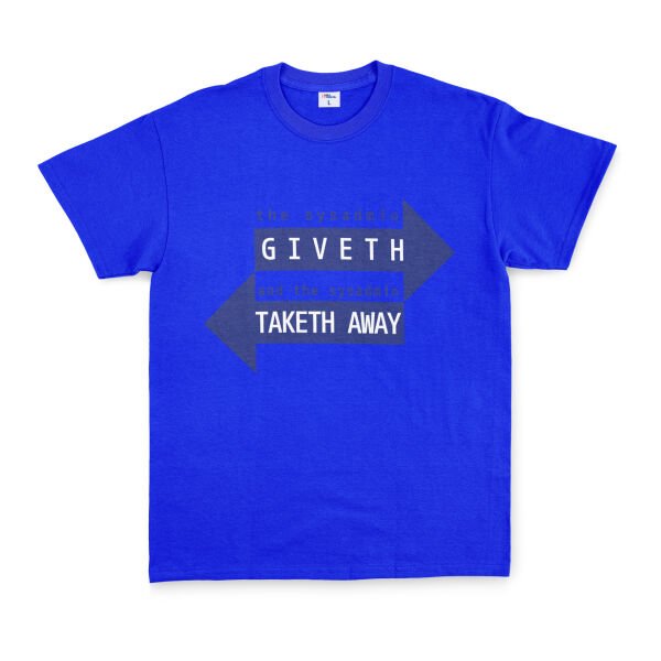 SYSADMIN Giveth, SYSADMIN Taketh Away Tişört M - Mavi