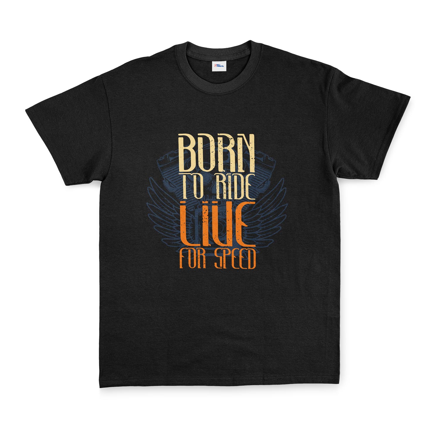 Born to Ride Live For Speed Tişört