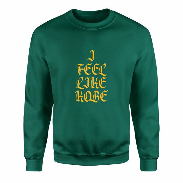 I FEEL LIKE KOBE Sweatshirt S - Nefti Yeşili