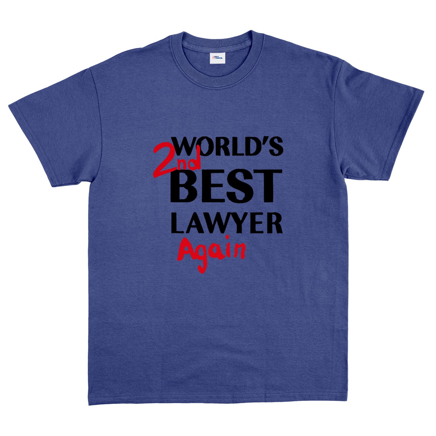 World’s 2nd Best Lawyer Again Tişört S - İndigo Mavisi