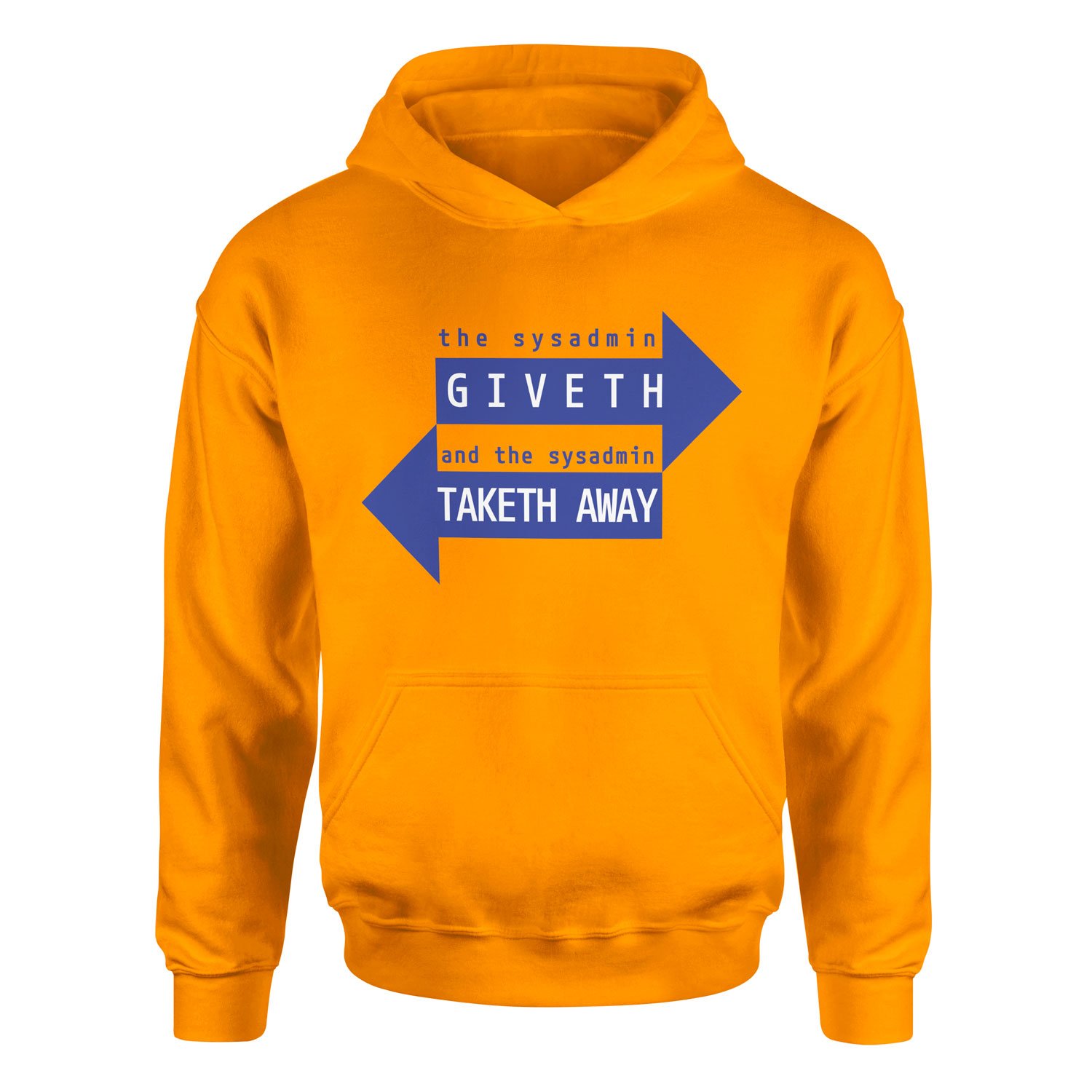 SYSADMIN Giveth, SYSADMIN Taketh Away Hoodie S - Turuncu