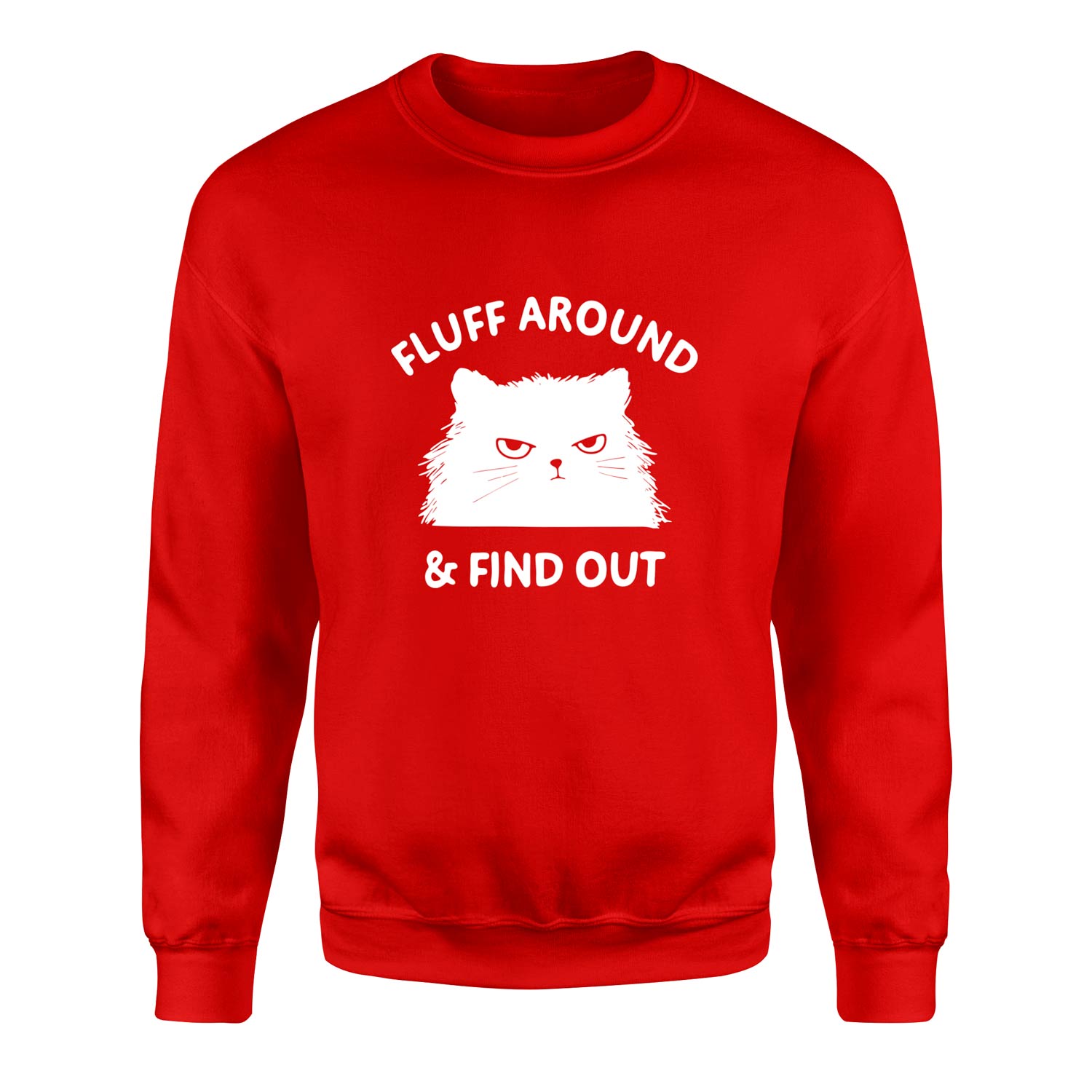 Fluff Around & Find Out Sweatshirt M - Kırmızı