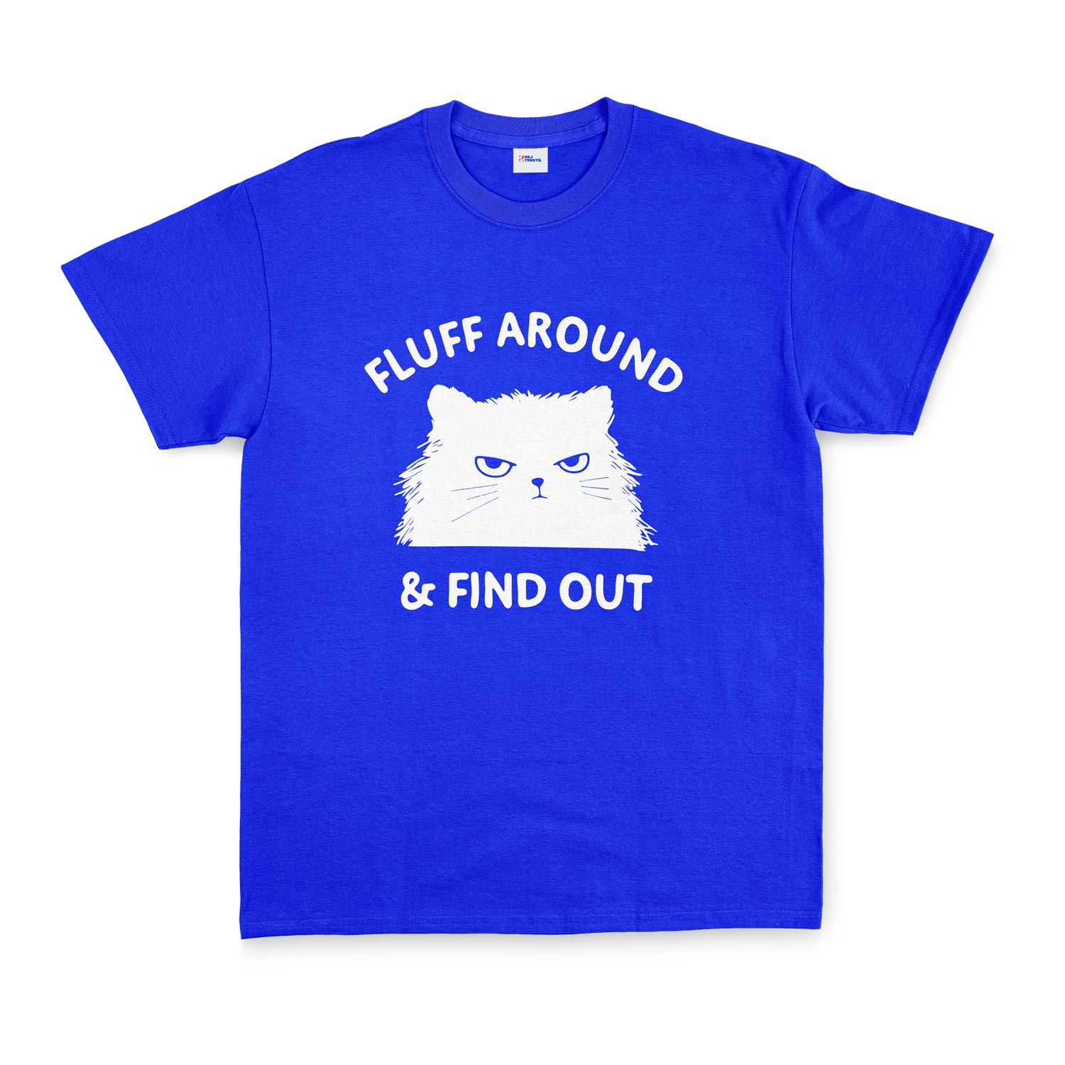 Fluff Around & Find Out Tişört XXL - Mavi