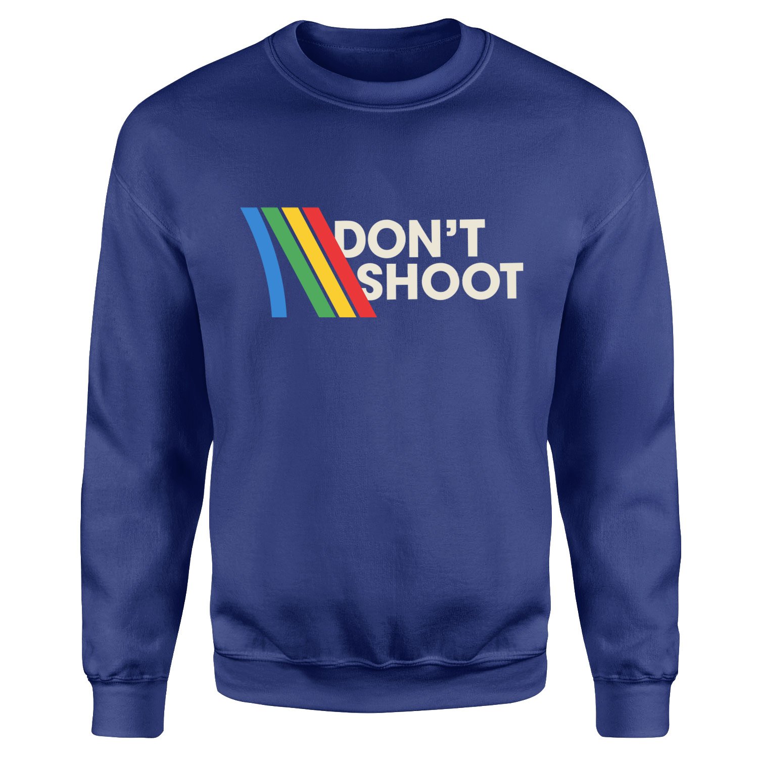 Don’t Shoot Sweatshirt