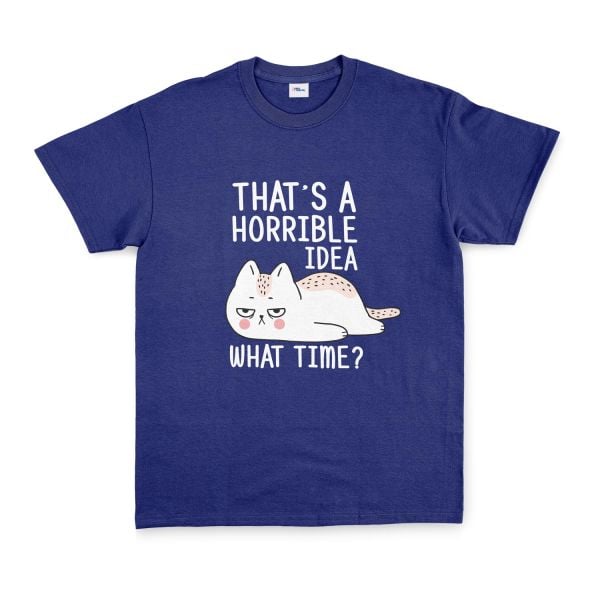 That’s a Horrible Idea Tişört M - İndigo Mavisi