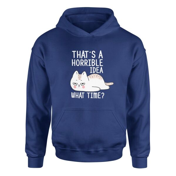 That’s a Horrible Idea Hoodie L - İndigo Mavisi