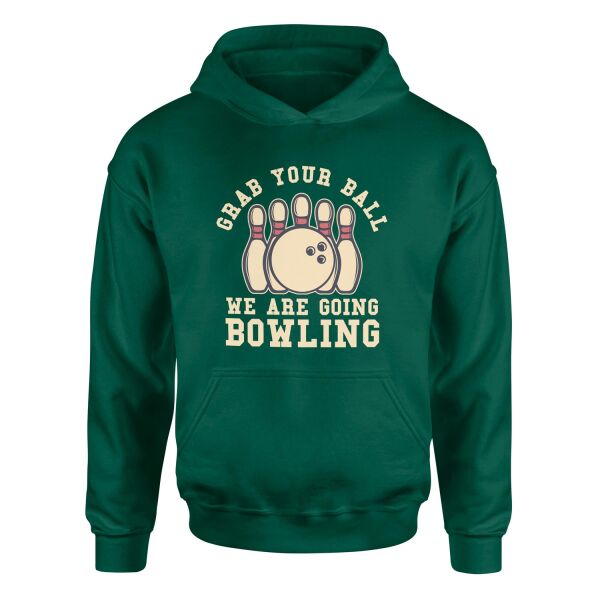 We Are Going Bowling Hoodie S - Nefti Yeşili