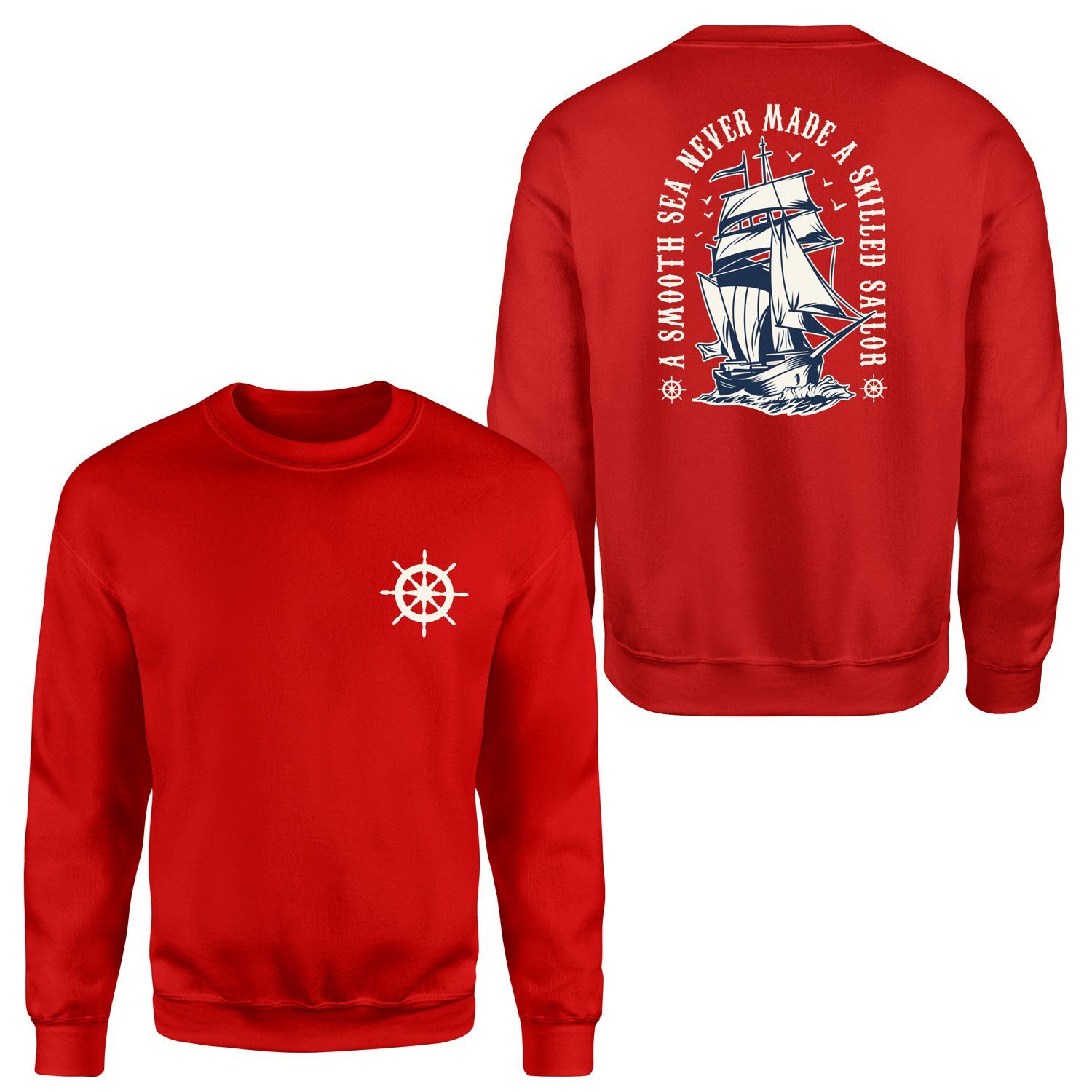 A Smooth Sea Never Made a Skilled Sailor Sweatshirt M - Kırmızı